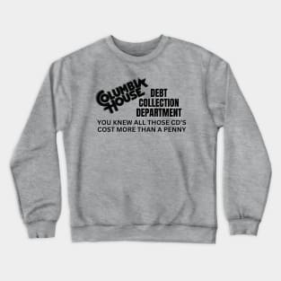 Debt Collector Crewneck Sweatshirt